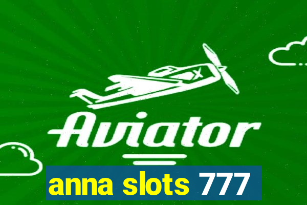 anna slots 777